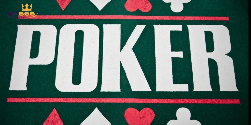 Tổng Hợp Những Thuật Ngữ Poker Khách Hàng Cần Nắm Vững 1 Khái quát thông tin về Poker